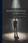 Manuel Bretón de Los Herreros - María Estuarda: Tragedia en cinco actos