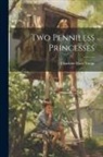 Charlotte Mary Yonge - Two Penniless Princesses