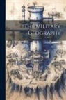 Anonymous - The Military Geography
