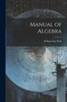 William Guy Peck - Manual of Algebra