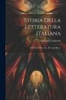 Girolamo Tiraboschi - Storia Della Letteratura Italiana: Dall' Anno Mccc Fino All' Anno Mcccc
