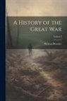 Bertram Benedict - A History of the Great War; Volume I