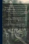 Academia Nacional de la Historia (Ven - Documentos Para Los Anales De Venezuela Desde El Movimiento Separatista De La Union Colombiana Hasta Nuestros Días: Coordinados Y Publicados De Orden