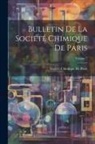 Société Chimique De Paris - Bulletin De La Société Chimique De Paris; Volume 7