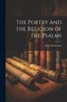 James Robertson - The Poetry and the Religion of the Psalms
