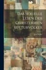 Josef Müller - Das Sexuelle Leben der Christlichen Kulturvölker