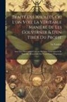 La Ferrière - Traité Des Abeilles, Ou L'on Voit La Véritable Manière De Les Gouverner & D'en Tirer Du Profit: Avec Une Dissertation Curieuse Sur Leur Génération & D