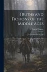 Francis Palgrave - Truths and Fictions of the Middle Ages: The Merchant and the Friar