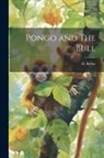 H. Belloc - Pongo and The Bull