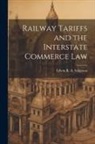 Edwin R. A. Seligman - Railway Tariffs and the Interstate Commerce Law