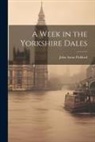 John Aston Pickford - A Week in the Yorkshire Dales