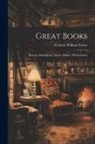 Frederic William Farrar - Great Books; Bunyan, Shakespeare, Dante, Milton, The Imitation