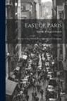Matilda Betham-Edwards - East of Paris: Sketches in the Gâtinais, Bourbonnais, and Champagne