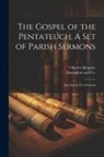 Charles Kingsley, MacMillan and Co - The Gospel of the Pentateuch, A Set of Parish Sermons; And David, Five Sermons