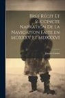 Jacques Cartier - Bref récit et succincte narration de la navigation faite en MDXXXV et MDXXXVI