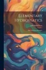 John Budd Phear - Elementary Hydrostatics: With Numerous Examples