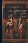 Martin Bell - Julia Howard: A Romance