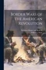 William L. Stone, Publishers Harper and Brothers - Border Wars of the American Revolution