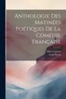 Albert Liénard, Louis Payen - Anthologie des Matinées Poétiques de la Comédie Française