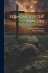Horace Bushnell, Charles Scribner's Sons - Sermons for the New Life