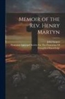 John Sargent, Protestant Episcopal Society for the - Memoir of the Rev. Henry Martyn