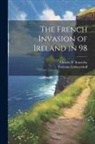 Valerian Gribayédoff, Charles P Somerby - The French Invasion of Ireland in 98