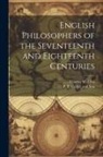 Charles W. Eliot, P F Collier and Son - English Philosophers of the Seventeenth and Eighteenth Centuries