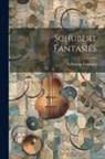A. Foxton Ferguson - Schubert Fantasies
