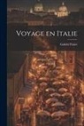 Gabriel Faure - Voyage en Italie