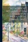 Anonymous - A Statistical Account of the County of Middlesex in Connecticut