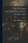 Johann Wolfgang von Goethe - Truth and Fiction Relating to my Life; Volume 1