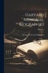 Thomas Wentworth Higginson - Harvard Memorial Biographies; Volume 2