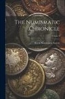 Royal Numismatic Society (Great Brita - The Numismatic Chronicle; Volume 2