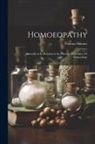Thomas Skinner - Homoeopathy: Specially in Its Relation to the Diseases of Women, Or Gynecology