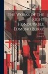 Anonymous - The Works of the Right Honourable Edmund Burke; Volume 12