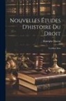 Rodolphe Dareste - Nouvelles Études D'histoire Du Droit: Troisième Série