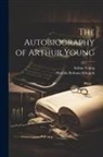 Matilda Betham-Edwards, Arthur Young - The Autobiography of Arthur Young
