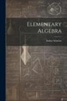 Arthur Schultze - Elementary Algebra