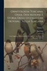 Paul Savi - Ornitologia Toscana; Ossia, Descrizione E Storia Degli Uccelli Che Trovansi Nella Toscana: Con L'aggiunta Della Descrizioni Di Tutti Gli Altri Proprj