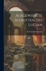 Karl Gottfried Jacobitz - Ausgewählte Schriften Des Lucian