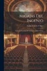 Emilio Cotarelo Y. Mori - Migajas Del Ingenio: Colección Rarísima De Entremeses, Bailes Y Loas