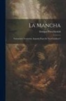 Enrique Pérez Escrich - La Mancha: Narraciones Venatorias, Segunda Parte De "Los Cazadores"
