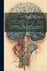 Anonymous - The Zoist: A Journal of Cerebral Physiology & Mesmerism, and Their Applications to Human Welfare ...; Volume 5