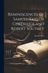 Joseph Cottle - Reminiscences of Samuel Taylor Coleridge and Robert Southey