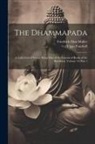 Viggo Fausbøll, Friedrich Max Müller - The Dhammapada: A Collection of Verses; Being One of the Canonical Books of the Buddhists, Volume 10, part 1