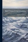 Anonymous - British Columbia: Information for Emigrants