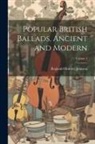 Reginald Brimley Johnson - Popular British Ballads, Ancient and Modern; Volume 3