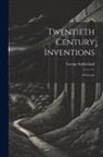 George Sutherland - Twentieth Century Inventions: A Forecast