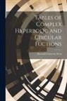 Harvard University Press - Tables of Complex Hyperbolic and Circular Fuctions