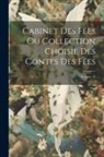 Anonymous - Cabinet Des Fées Ou Collection Choisie Des Contes Des Fées; Volume 33